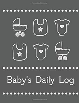 Baby's Daily Log Notebook Tracker for Newborns and Toddler : Feeding and Breastfeeding Journal, Sleeping and Activities Diary, Baby Health 6 X 9 , 110 Pages