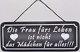  Blechschild mit Kordel 27 x 10 cm Spruch: Die Frau fürs Leben ist Nicht das Mädchen für Alles ! - Blechemma