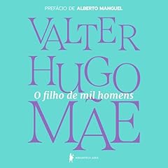 O filho de mil homens Audiolivro Por Valter Hugo Mãe capa