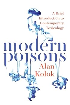 Hardcover Modern Poisons: A Brief Introduction to Contemporary Toxicology Book