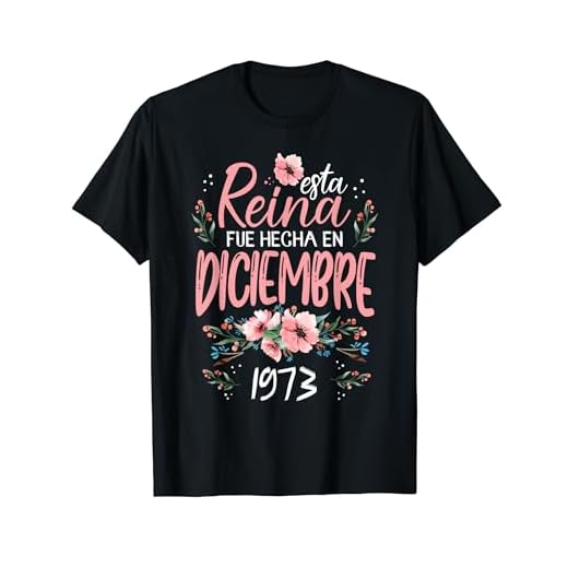 Hecha En Diciembre 1973 Mujer Regalo 51 Años Cumpleaños Camiseta