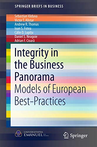 Integrity in the Business Panorama: Models of European Best-Practices (SpringerBriefs in Business)