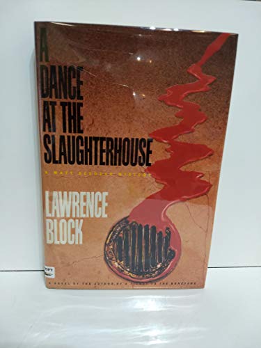 A Dance at the Slaughterhouse (Matthew Scudder ... 0688103499 Book Cover