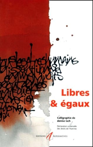 Libres &amp; Égaux : La déclaration universelle des droits de l'homme