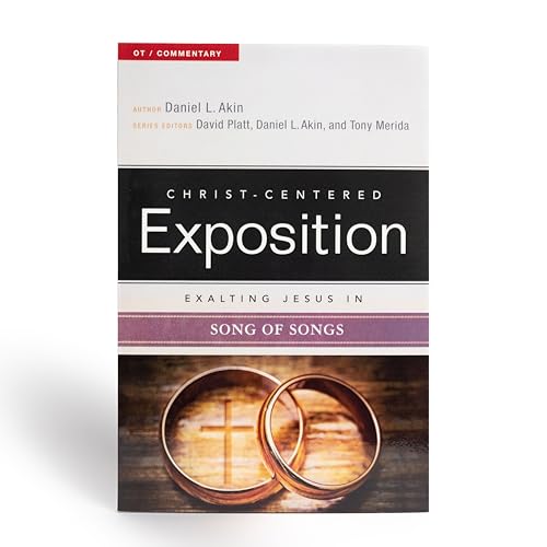 Exalting Jesus in Song of Songs (Christ-Centered Exposition Commentary)