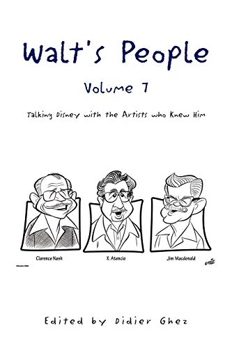 Walt's People - Volume 7: Talking Disney with the Artists who Knew Him