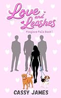 Love and Leashes (Foxglove Falls) 1951683129 Book Cover