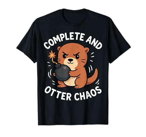 Complete and Otter Chaos Funny Pun Cute Sea Otter Lover T-Shirt