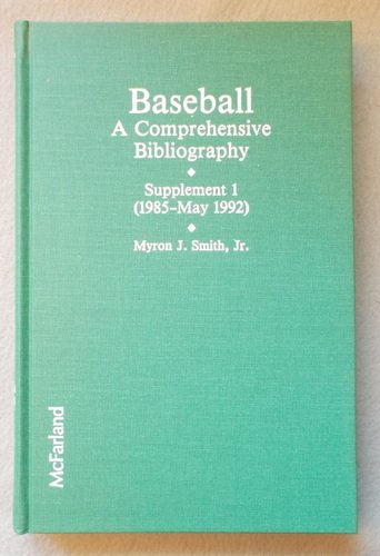 Baseball: A Comprehensive Bibliography : Supple... 0899507999 Book Cover