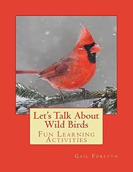Paperback Let's Talk About Wild Birds: Fun Learning Activities Book