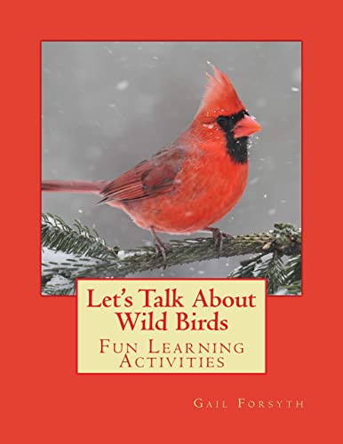 Let's Talk About Wild Birds: Fun Learning Activities