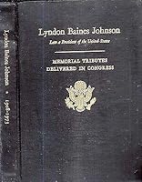 1973 MEMORIAL TRIBUTES PRESIDENT LYNDON BAINES JOHNSON OF TEXAS FLORIDA first B0854MMBL8 Book Cover