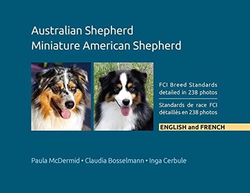  Australian Shepherd, Miniature American Shepherd: FCI Breed Standards detailed in 238 photos, English and French