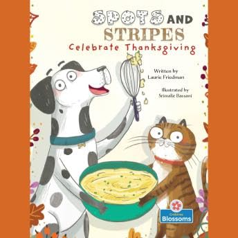 Spots and Stripes Celebrate Thanksgiving (Unabridged) - Laurie Friedman
