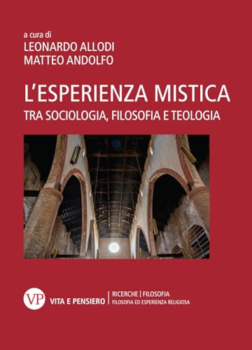 L'esperienza mistica. Tra sociologia, filosofia e teologia