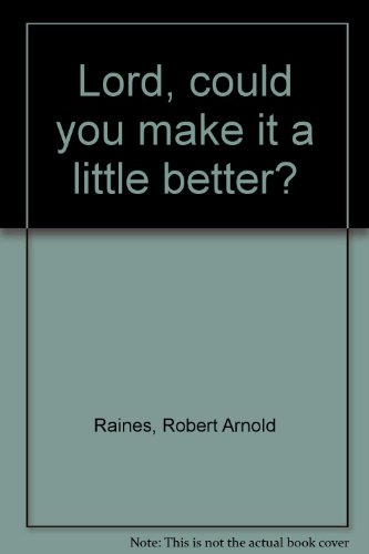 Lord, could you make it a little better? B0006CPXFY Book Cover