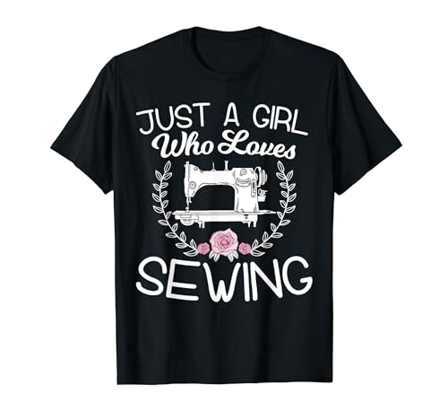 Sewing Lovers Just A Girl Quilting Gifts T-Shirt, Black