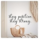 My Vinyl Story Stay Positive Stay Strong Inspirational Wall Decal Motivational Wall Art Quote Positive Home Office School Classroom Decor Vinyl Decoration Encouragement Gift 21x10 Inches