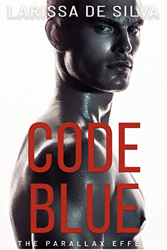 Code Blue by [Larissa de Silva]