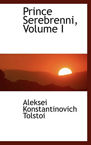 Prince Serebrenni, Volume I: 1