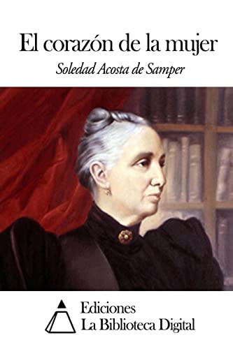 El corazón de la mujer (Spanish Edition)