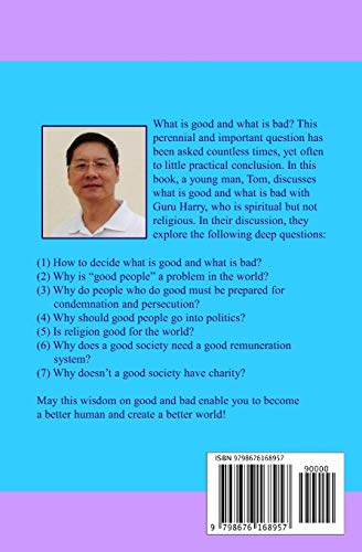 Wisdom on What is Good and What is Bad: How to Become a Better Human and Create a Better World: 1