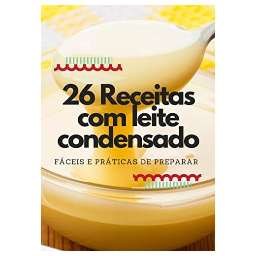 26 Receitas com leite condensado: Fáceis e práticas de preparar