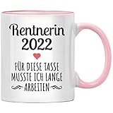 Rentnerin 2022 für diese Tasse musste ich lange arbeiten, Witziges zum Ruhestand Geschenk, Renteneintritt für Einsteiger, Rentner Rente Geschenke