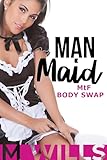 Man Maid: MtF Body Swap