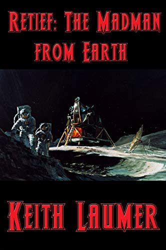 The Madman from Earth (By: Keith Laumer)