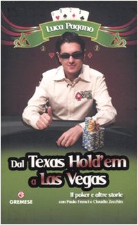 Dal Texas Hold'em a Las Vegas. Il poker e altre storie