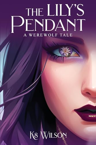 The Lily’s Pendant: A Werewolf Tale