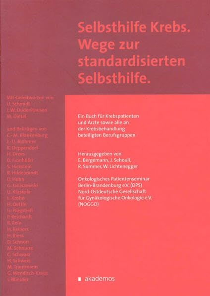 Selbsthilfe Krebs. Wege zur standardisierten Selbsthilfe. Ein Buch für Krebspatienten und Ärzte sowie alle an der Behandlung von Krebspatienten ... beteiligten Berufsgruppen (Medizin)