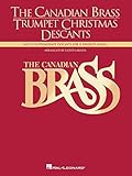 The Canadian Brass - Trumpet Christmas Descants: Easy to Intermediate Descants for 15 Favorite Carols Trumpet Solo