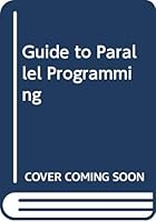 Guide to Parallel Programming 0387405771 Book Cover