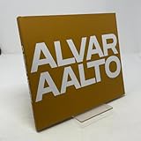 Alvar Aalto: Das Gesamtwerk / L'&Aring;uvre compl&Atilde;&uml;te / The Complete Work Band 2: Band 2: 1963-1970
