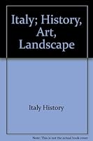 Italy; History, Art, Landscape B000THKTSC Book Cover