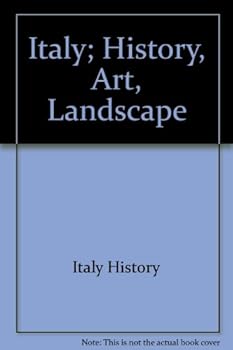Hardcover Italy; History, Art, Landscape Book