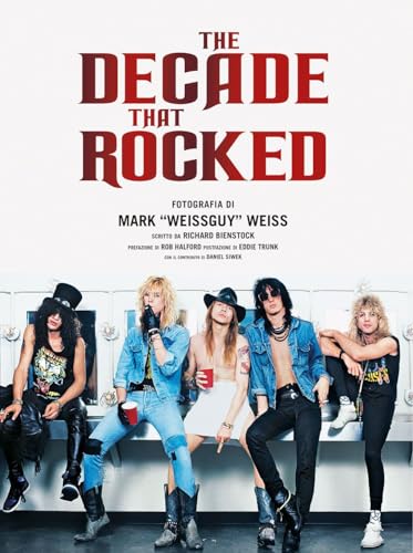 The Decade That Rocked. Ediz. A Colori