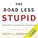 The Road Less Stupid