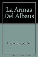 Las Armas Del Alba 9682709431 Book Cover