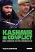 Kashmir in Conflict: India, Pakistan and the Unending War