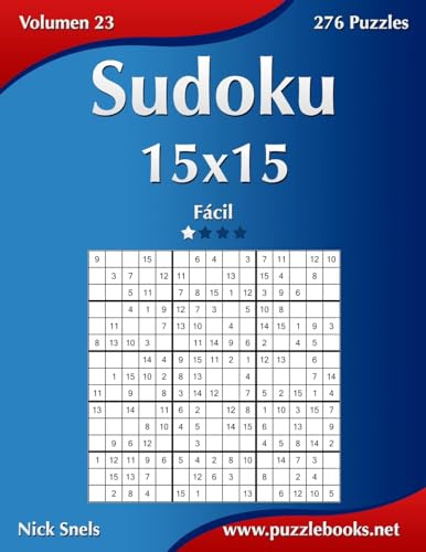 Sudoku 15x15 - Fácil - Volumen 23 - 276 Puzzles (Spanish Edition)