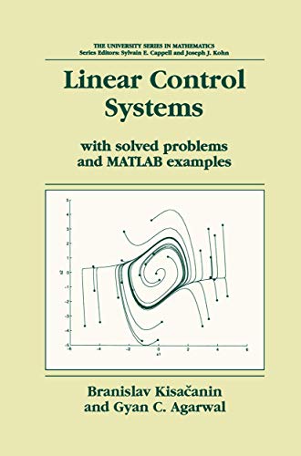 Linear Control Systems: With solved problems and MATLAB examples (University Series in Mathematics) view 2