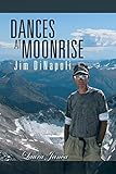 Dances At Moonrise: Jim DiNapoli