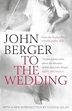 To the Wedding - John Berger 