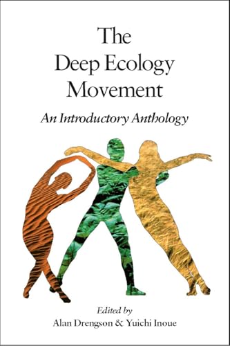The Deep Ecology Movement: An Introductory Anthology (Io Series)