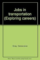 Jobs in transportation (Exploring careers) 0688750028 Book Cover