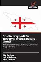 Studia przypadków turystyki w srodowisku Gruzji 6209284000 Book Cover