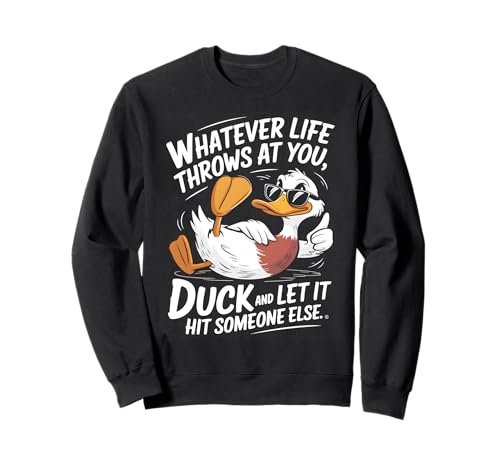 Duck Quote Humor Graphic for Sarcasm Fans Sudadera
